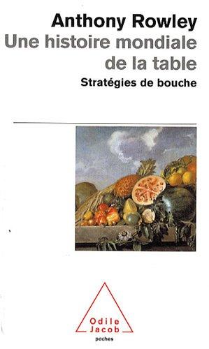 Une histoire mondiale de la table : stratégies de bouche