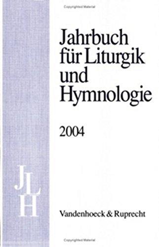 Jahrbuch für Liturgik und Hymnologie, 43. Band 2004 (Jahrbuch Fur Liturgik Und Hymnologie)