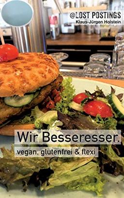 Wir Besseresser: vegan, glutenfrei & Flexi (@LostPostings)