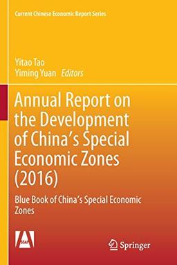 Annual Report on the Development of China's Special Economic Zones (2016): Blue Book of China's Special Economic Zones (Current Chinese Economic Report Series)