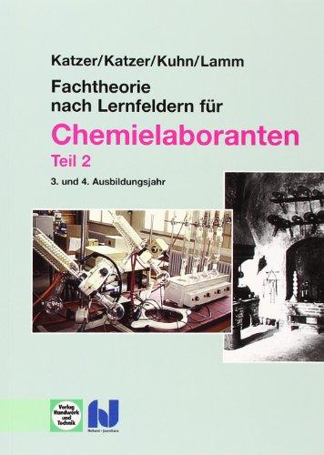 Fachtheorie nach Lernfeldern für Chemielaboranten 2