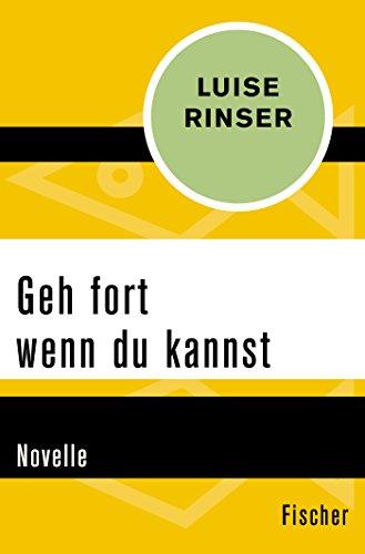 Geh fort wenn du kannst: Novelle