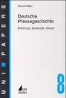 Deutsche Pressegeschichte. Einführung, Systematik, Glossar