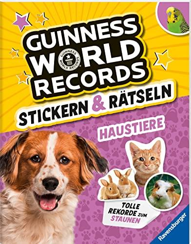 Guinness World Records Stickern und Rätseln: Haustiere - ein rekordverdächtiger Rätsel- und Stickerspaß mit Hund, Katze und Co.