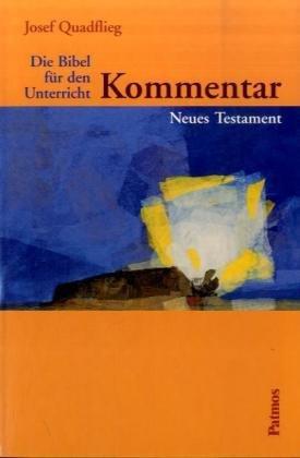 Die Bibel für den Unterricht, Kommentar, Neues Testament