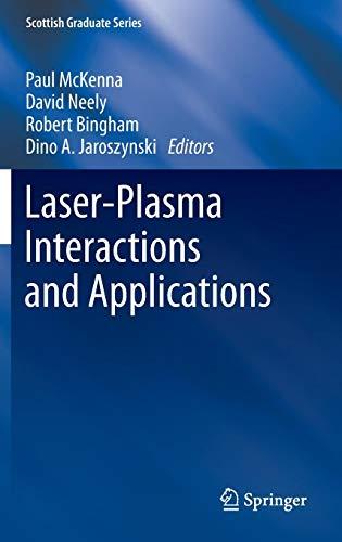 Laser-Plasma Interactions and Applications (Scottish Graduate Series)