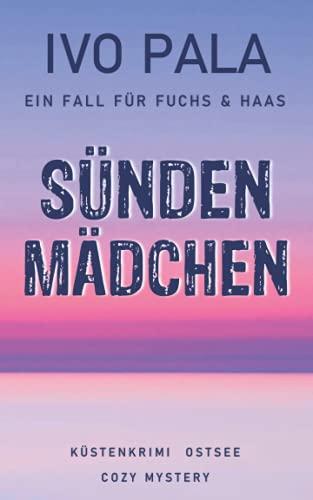 Ein Fall für Fuchs & Haas: Sündenmädchen - Küstenkrimi Ostsee - Cozy Mystery