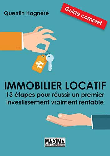 Immobilier locatif : réussir son premier investissement sans stress : guide complet