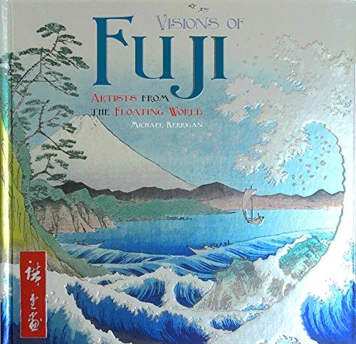 Visions of Fuji: Artists from the Floating World (Masterworks)