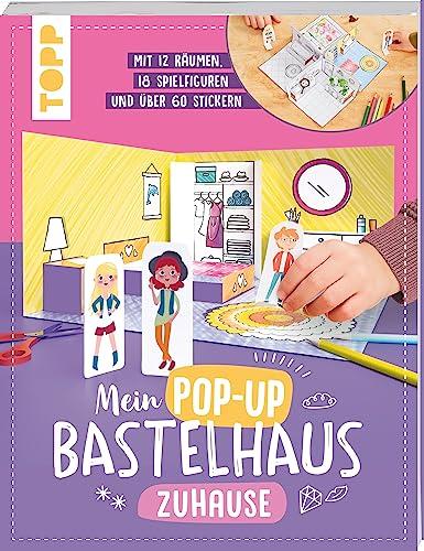 Mein Pop-up Bastelhaus-Zuhause: 12 Räume, 18 Spielfiguren und mehr als 60 Sticker - zum Basteln, Dekorieren und Spielen