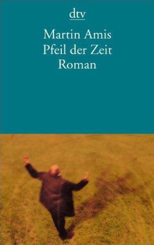 Pfeil der Zeit: Roman