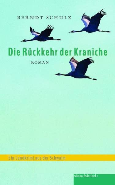 Die Rückkehr der Kraniche: Ein Landkrimi aus der Schwalm