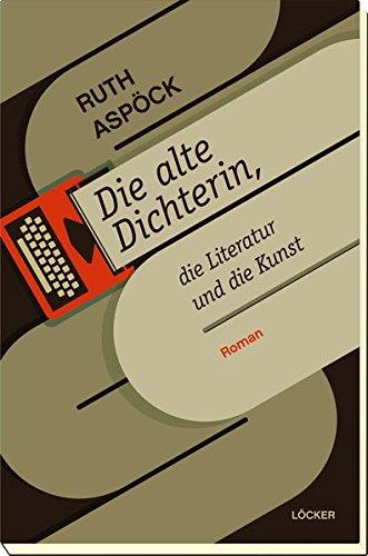 Die alte Dichterin, die Literatur und die Kunst: Ein Diskurs mit Poesie