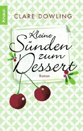 Kleine Sünden zum Dessert: Roman