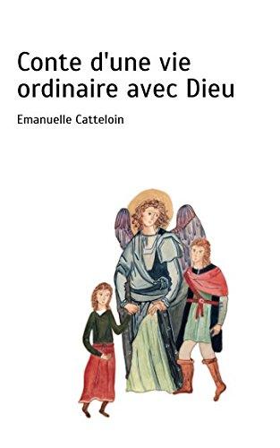 Conte d'une vie ordinaire avec Dieu