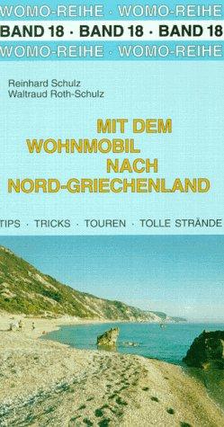 Mit dem Wohnmobil nach Nord- Griechenland. Die Anleitung für einen Erlebnisurlaub