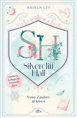 Silvercliff Hall – Vom Zauber geküsst: Light-Academia-Romantasy mit charmantem Oxford-Setting | Wunderschön veredelt und mit Character Card in limitierter Auflage (Die Silvercliff-Hall-Reihe, Band 1)