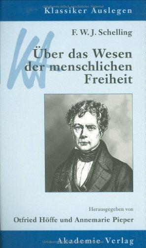 F. W. J. Schelling: Über das Wesen der menschlichen Freiheit