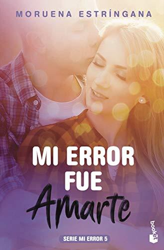 Mi error fue amarte: Serie Mi error 5 (Bestseller)