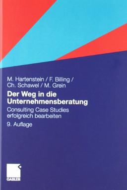 Der Weg in die Unternehmensberatung: Consulting Case Studies erfolgreich bearbeiten