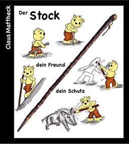 Der Stock dein Freund, dein Schutz