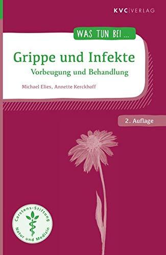 Grippe und Infekte: Vorbeugung und Behandlung (Was tun bei)