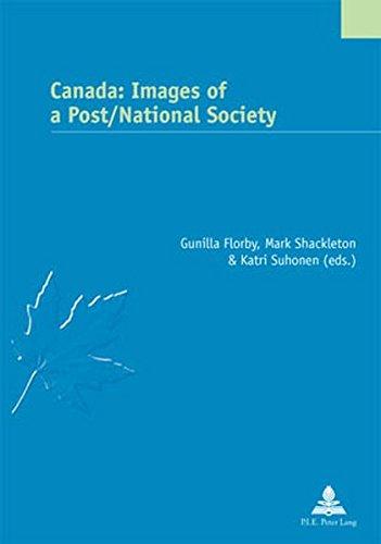 Canada: Images of a Post/National Society (Études canadiennes - Canadian Studies)