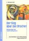 Der Sieg über den Drachen. Das Handbuch zum Meta-Stating. Angewandtes NLP