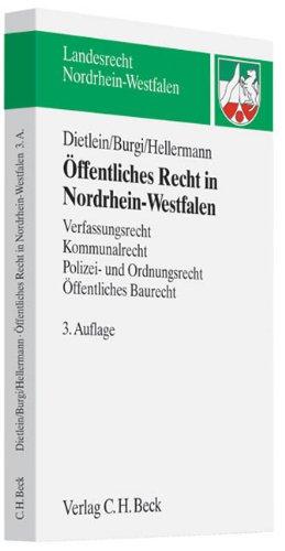 Öffentliches Recht in Nordrhein-Westfalen: Verfassungsrecht, Kommunalrecht, Polizei- und Ordnungsrecht, Öffentliches Baurecht: Verfassungsrecht, ... Rechtsstand: voraussichtlich Juni 2009