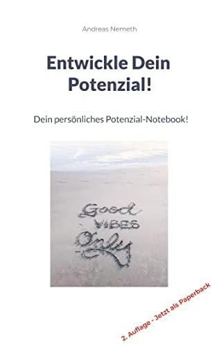 Entwickle Dein Potenzial!: Dein persönliches Potenzial-Notebook!