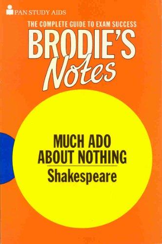 Brodie's Notes on William Shakespeare's "Much Ado About Nothing"