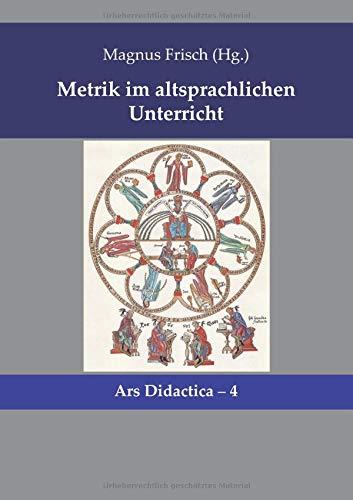 Metrik im altsprachlichen Unterricht