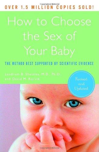 How to Choose the Sex of Your Baby: Fully revised and updated