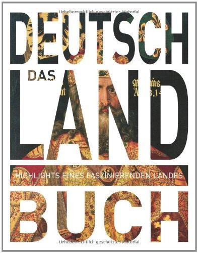 Das Deutschland Buch: Highlights eines faszinierenden Landes