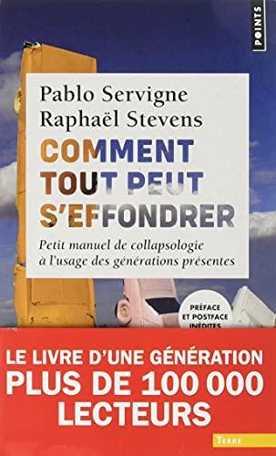 Comment tout peut s'effondrer : petit manuel de collapsologie à l'usage des générations présentes