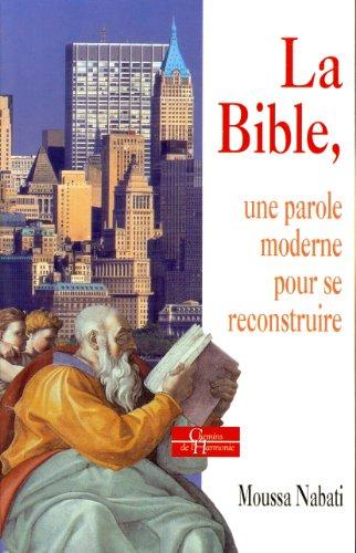 La Bible, une parole moderne pour se reconstruire