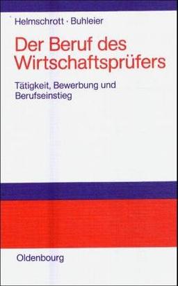 Der Beruf des Wirtschaftsprüfers: Tätigkeit, Bewerbung und Berufseinstieg