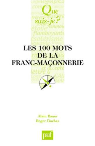 Les 100 mots de la franc-maçonnerie