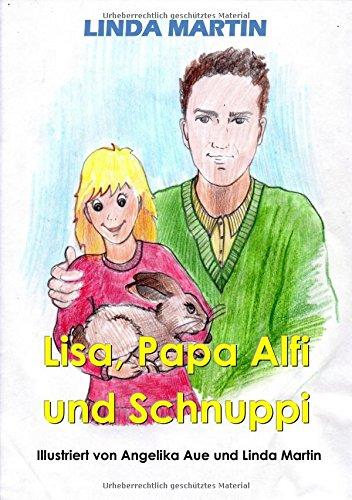 Lisa, Papa Alfi und Schnuppi