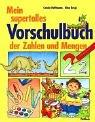 Mein supertolles Vorschulbuch der Zahlen und Mengen