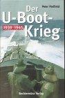 Der U- Boot- Krieg. 1939 - 1945