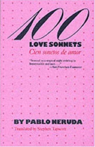 100 Love Sonnets: Cien Sonetos De Amor (Texas Pan American Series)