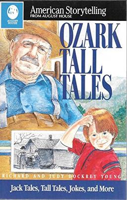 Ozark Tall Tales: Collected from the Oral Tradition (American Storytelling)