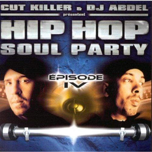 Cut Killer & Dj Abdel Presentent Hip Hop Soul Party Episode 4