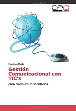 Gestión Comunicacional con TIC's: para Gremios Universitarios