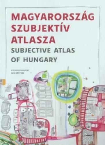 Subjective Atlas of Hungary