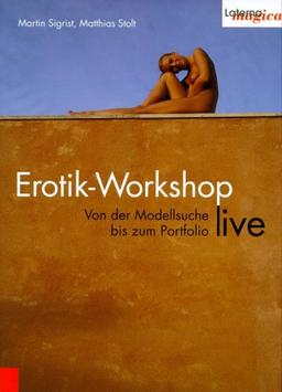 Erotik-Workshop live. Von der Modellsuche bis zum Portfolio