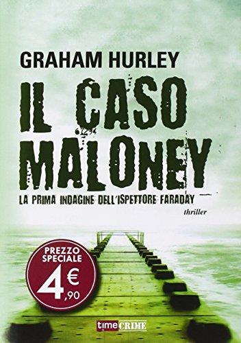 Il Caso Maloney. La Prima Indagine Dell'ispettore Joe Faraday