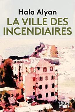 La ville des incendiaires