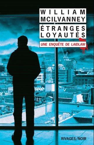 Etranges loyautés : une enquête de Laidlaw